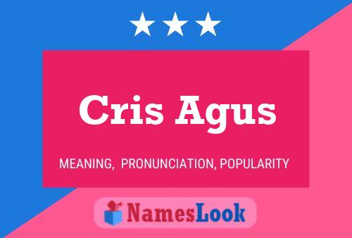 Pôster do nome Cris Agus