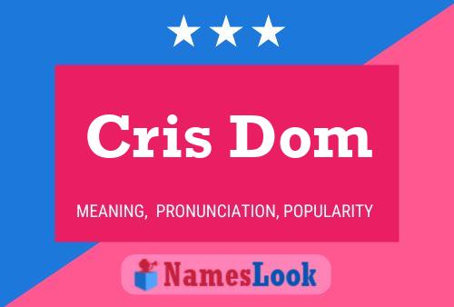 Pôster do nome Cris Dom