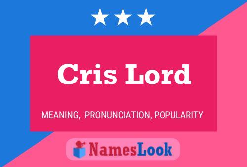 Pôster do nome Cris Lord