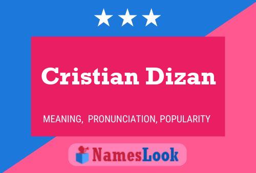 Pôster do nome Cristian Dizan