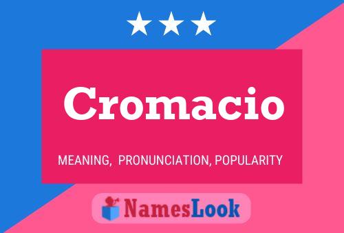 Pôster do nome Cromacio