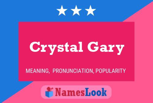 Pôster do nome Crystal Gary