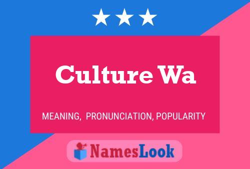 Pôster do nome Culture Wa