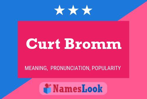 Pôster do nome Curt Bromm