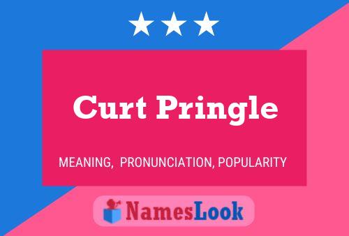 Pôster do nome Curt Pringle