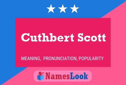 Pôster do nome Cuthbert Scott