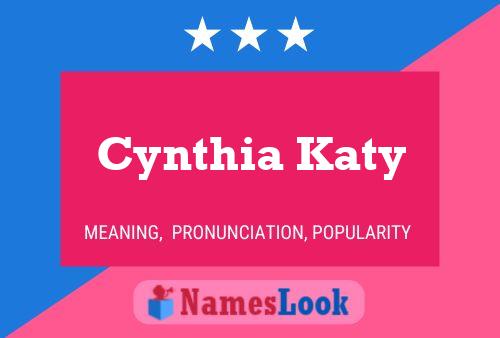 Pôster do nome Cynthia Katy