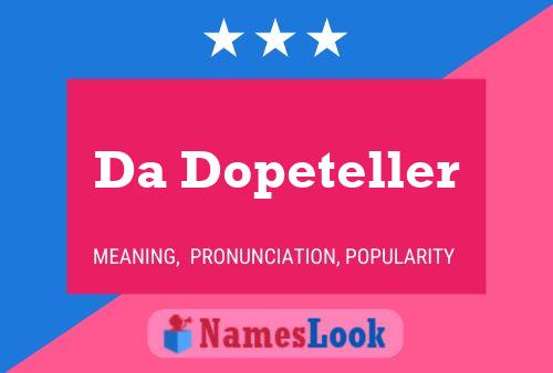 Pôster do nome Da Dopeteller