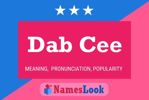 Pôster do nome Dab Cee