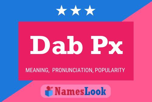 Pôster do nome Dab Px