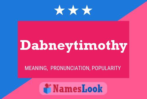 Pôster do nome Dabneytimothy