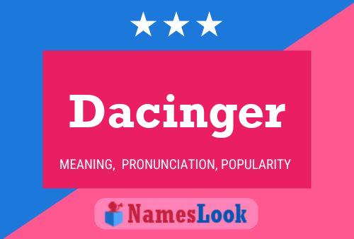 Pôster do nome Dacinger