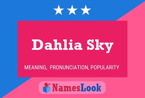 Pôster do nome Dahlia Sky