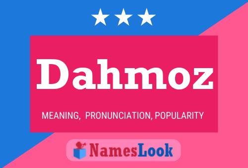 Pôster do nome Dahmoz