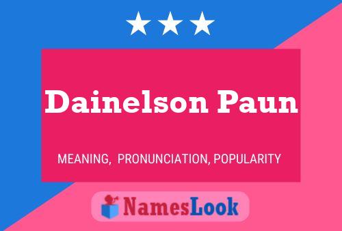 Pôster do nome Dainelson Paun