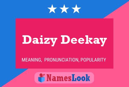 Pôster do nome Daizy Deekay