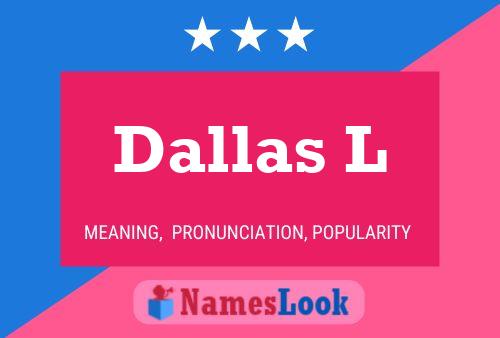 Pôster do nome Dallas L