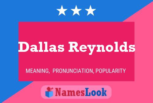 Pôster do nome Dallas Reynolds