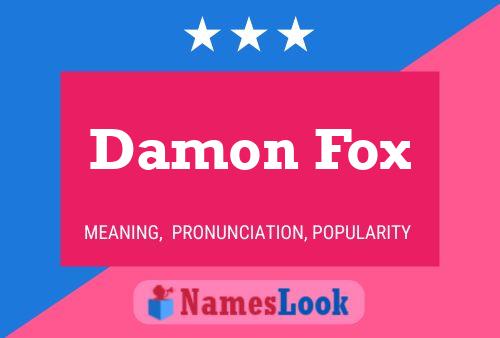 Pôster do nome Damon Fox