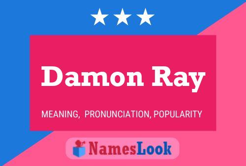 Pôster do nome Damon Ray