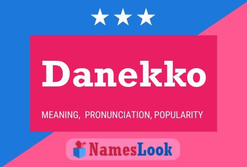 Pôster do nome Danekko