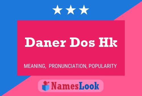 Pôster do nome Daner Dos Hk