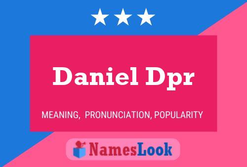 Pôster do nome Daniel Dpr