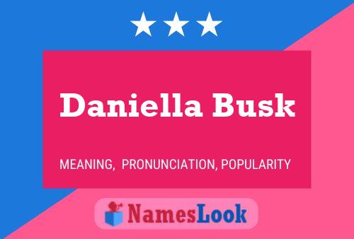 Pôster do nome Daniella Busk