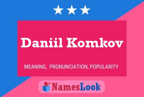 Pôster do nome Daniil Komkov