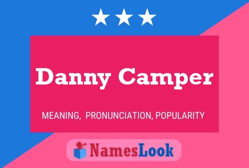 Pôster do nome Danny Camper