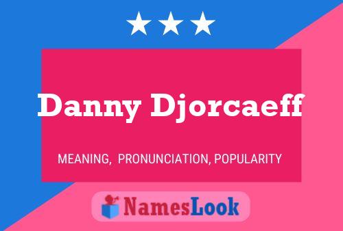 Pôster do nome Danny Djorcaeff