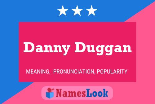 Pôster do nome Danny Duggan