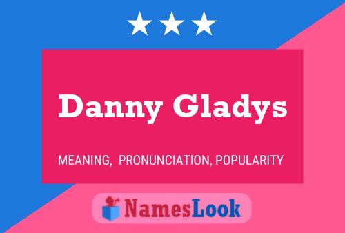 Pôster do nome Danny Gladys