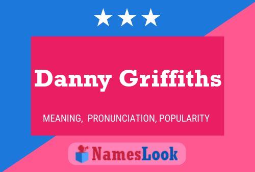 Pôster do nome Danny Griffiths