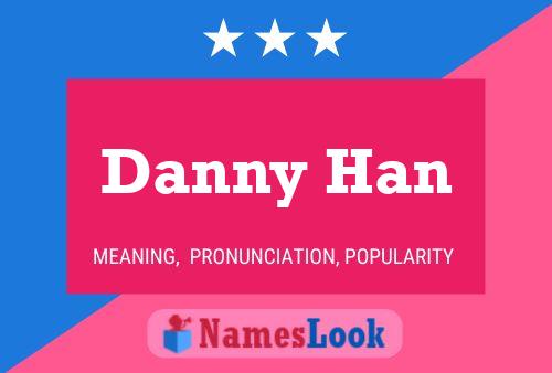 Pôster do nome Danny Han