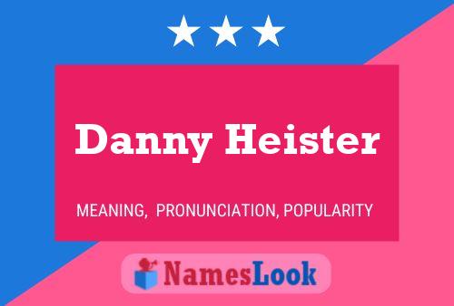 Pôster do nome Danny Heister