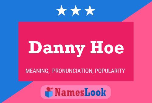 Pôster do nome Danny Hoe