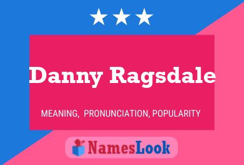 Pôster do nome Danny Ragsdale