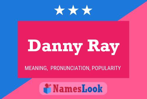 Pôster do nome Danny Ray