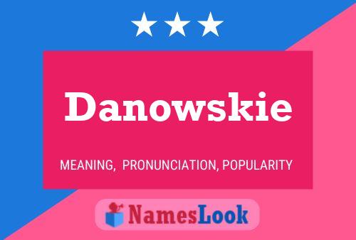 Pôster do nome Danowskie