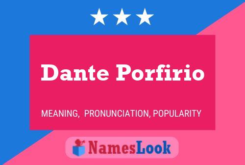 Pôster do nome Dante Porfirio