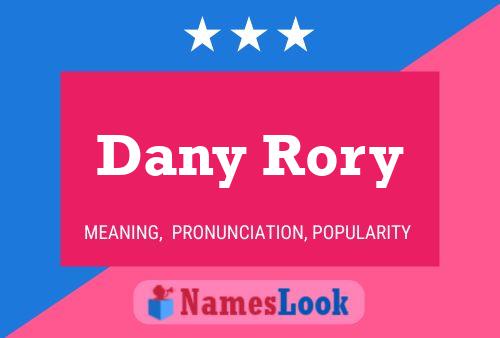 Pôster do nome Dany Rory