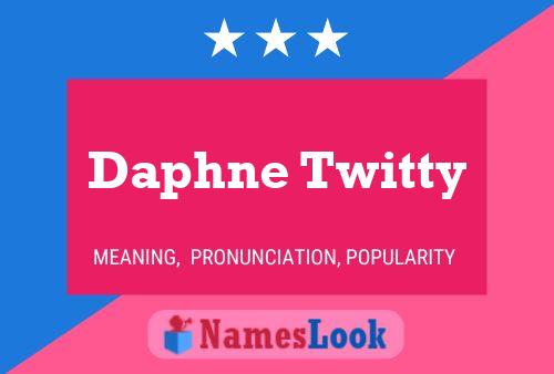 Pôster do nome Daphne Twitty