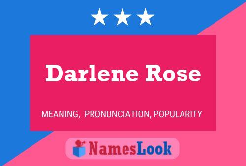 Pôster do nome Darlene Rose