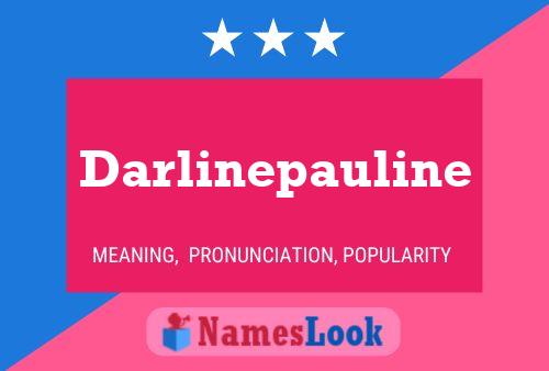 Pôster do nome Darlinepauline