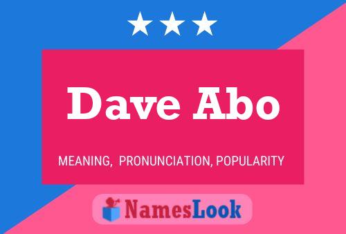 Pôster do nome Dave Abo