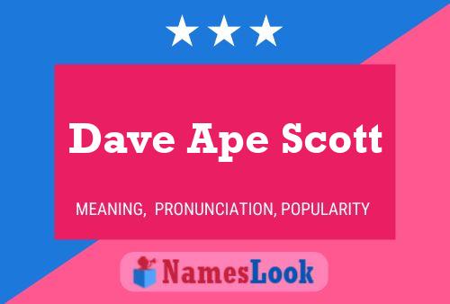 Pôster do nome Dave Ape Scott