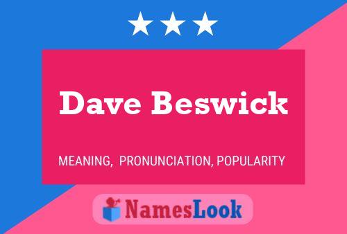 Pôster do nome Dave Beswick