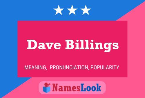 Pôster do nome Dave Billings