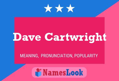 Pôster do nome Dave Cartwright